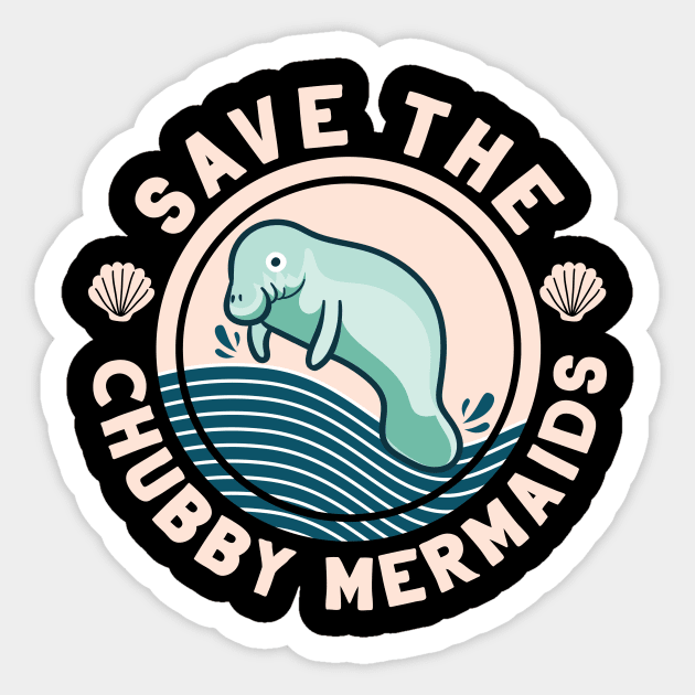 Save The Chubby Mermaids Funny Manatee Gift Sticker by Giggias